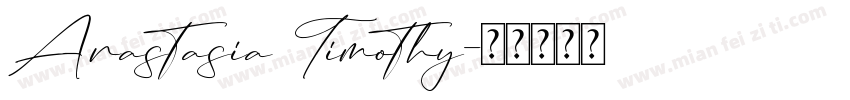 Anastasia Timothy字体转换